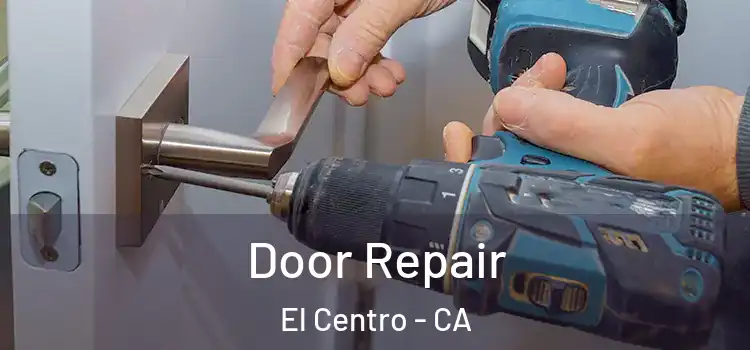 Door Repair El Centro - CA