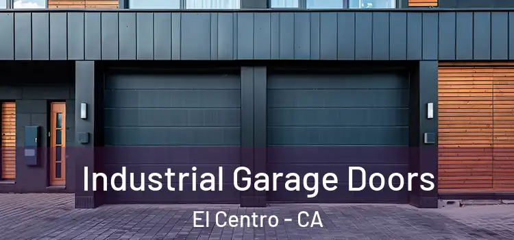  Industrial Garage Doors El Centro - CA