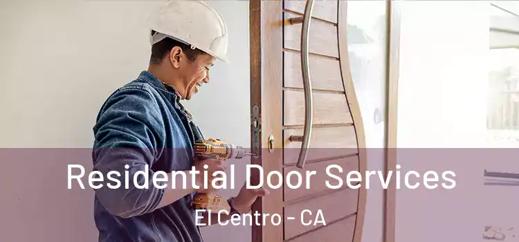 Residential Door Services El Centro - CA