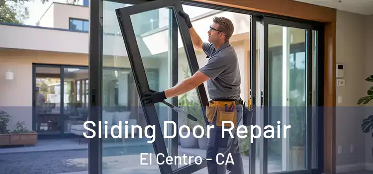 Sliding Door Repair El Centro - CA